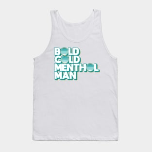 Bold Cold Menthol Man Tank Top